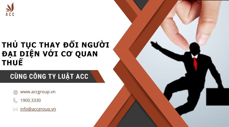 thủ tục thay đổi người đại diện với cơ quan thuế