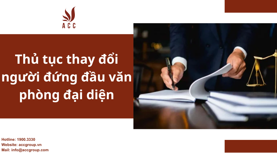 thu-tuc-thay-doi-nguoi-dung-dau-van-phong-dai-dien