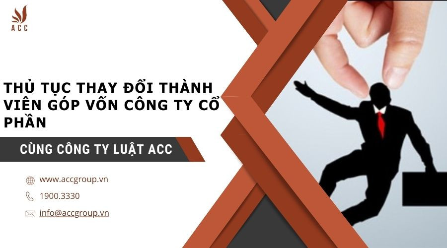 Thủ tục thay đổi tên thành viên góp vốn công ty cổ phần 