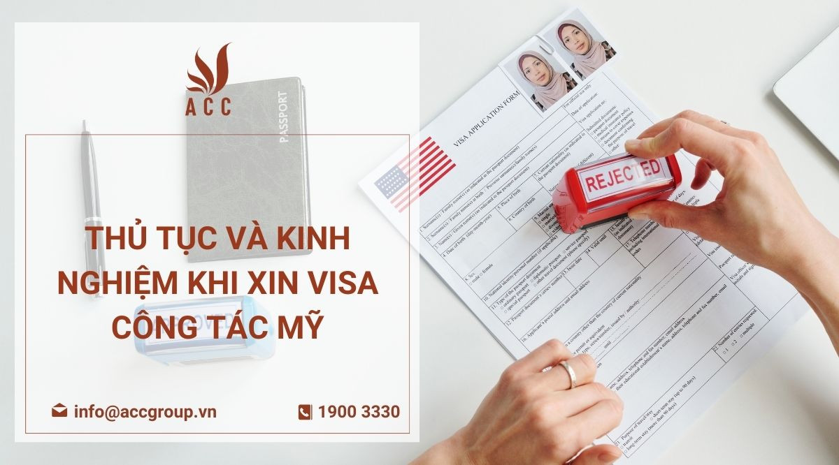 thu-tuc-va-kinh-nghiem-khi-xin-visa-cong-tac-my