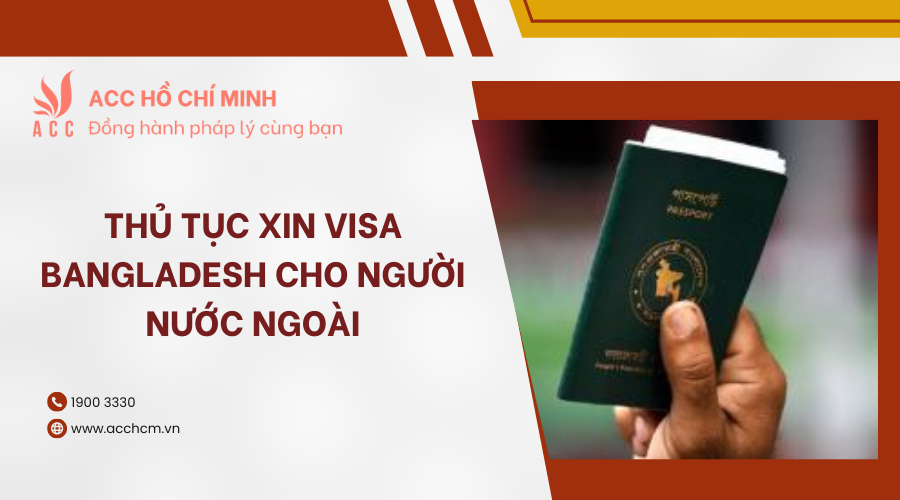 thu-tuc-xin-visa-bangladesh-cho-nguoi-nuoc-ngoai