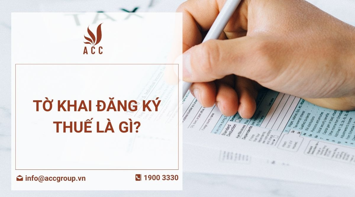 Tờ khai đăng ký thuế là gì
