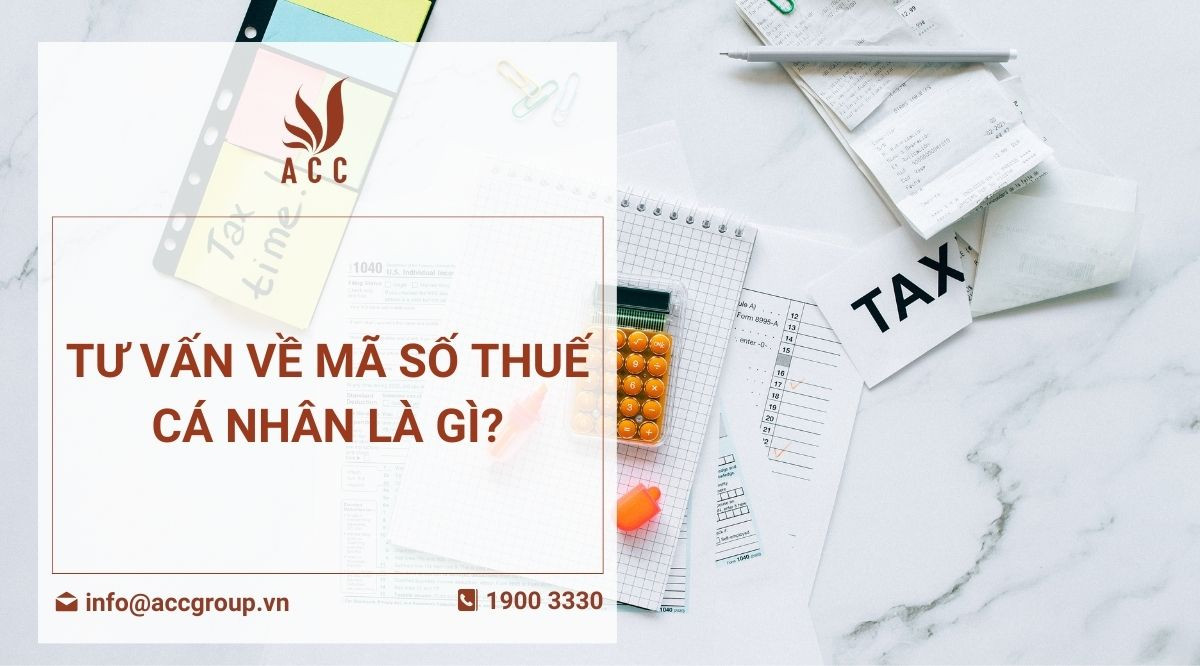 Tư vấn về mã số thuế cá nhân là gì