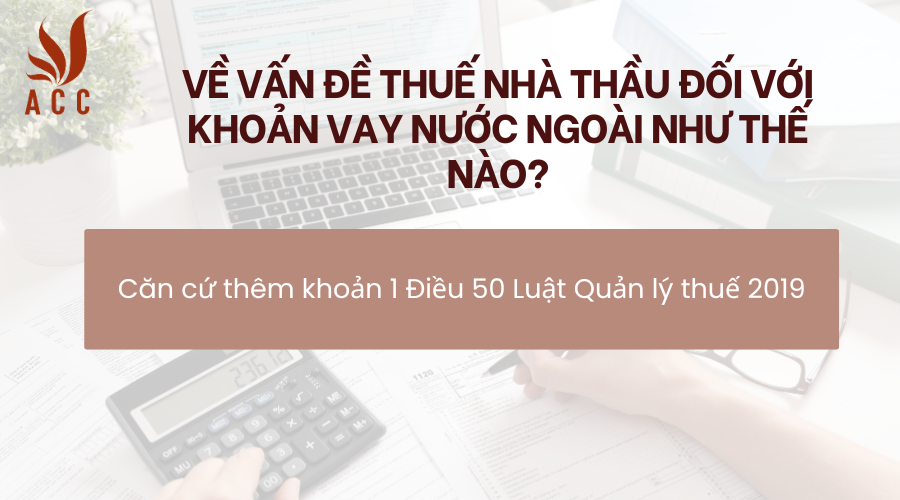 ve-van-de-thue-nha-thau-doi-voi-khoan-vay-nuoc-ngoai-nhu-the-nao.png