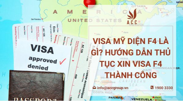 Visa Mỹ diện F4 là gì? Hướng dẫn thủ tục xin visa F4 thành công