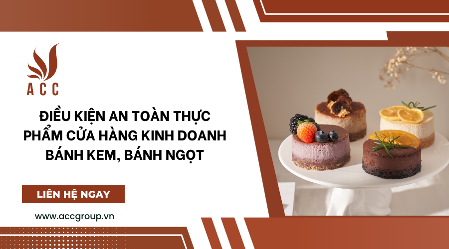 Điều kiện an toàn thực phẩm cửa hàng kinh doanh bánh kem, bánh ngọt