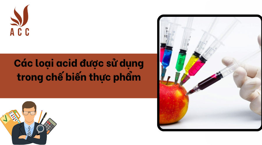Các loại acid được sử dụng trong chế biến thực phẩm