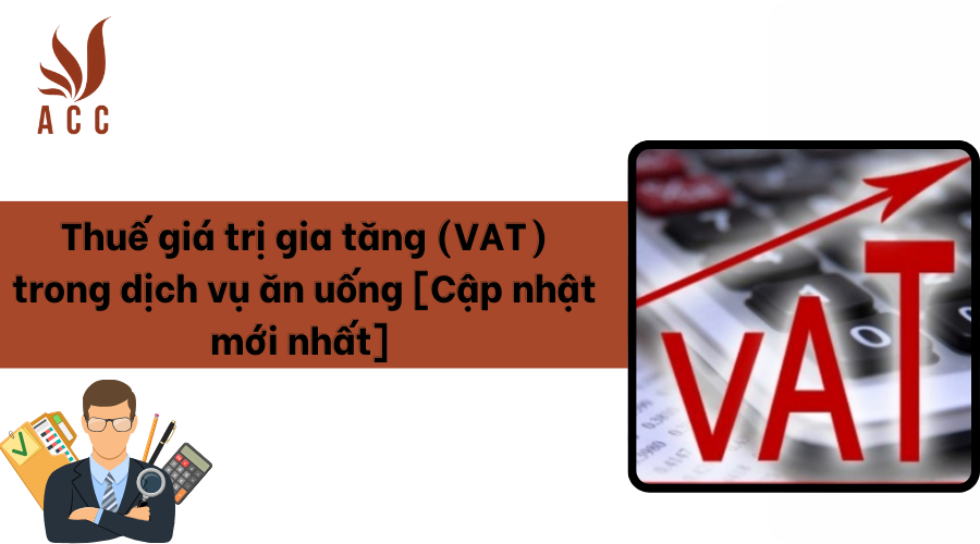 Thuế VAT dịch vụ ăn uống [Cập nhật mới nhất]