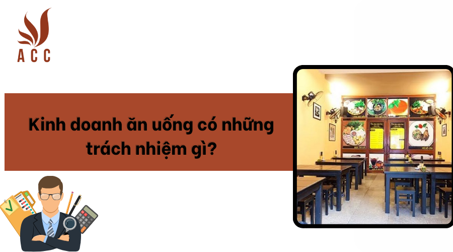 Kinh doanh ăn uống có những trách nhiệm gì?