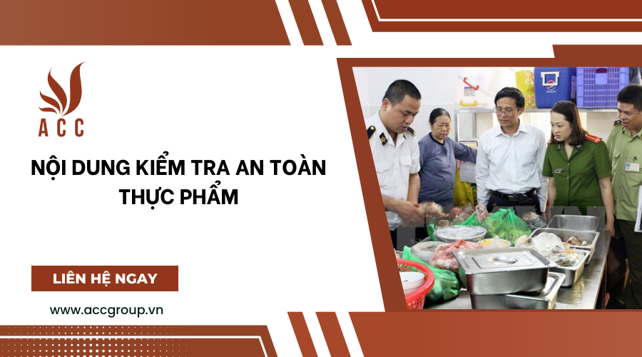 Nội dung kiểm tra an toàn thực phẩm