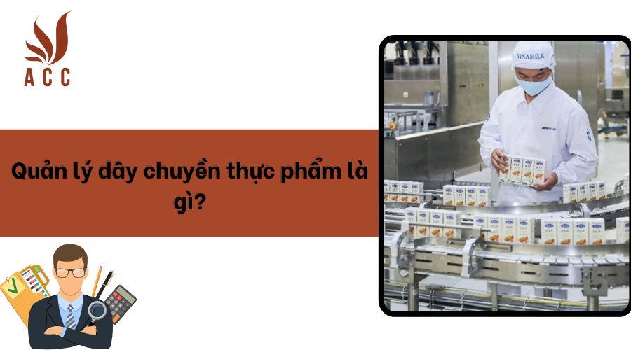Quản lý dây chuyền thực phẩm là gì?