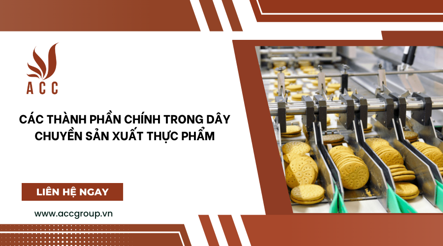 Các thành phần chính trong dây chuyền sản xuất thực phẩm