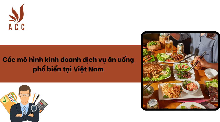 Các mô hình kinh doanh dịch vụ ăn uống phổ biến tại Việt Nam