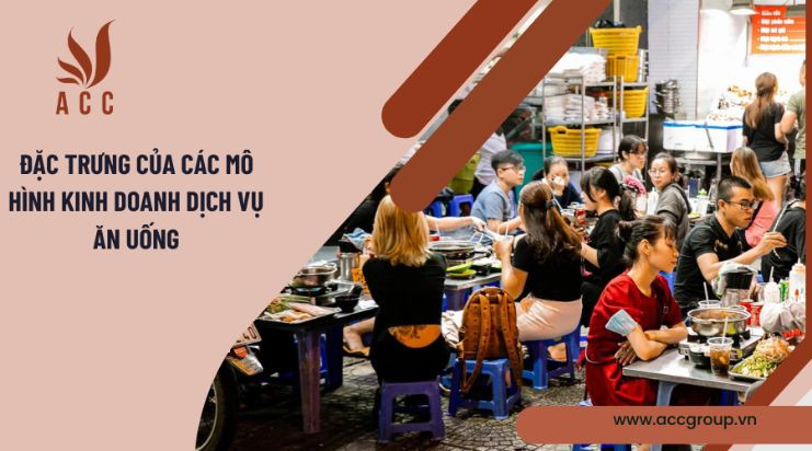 Đặc trưng của các mô hình kinh doanh dịch vụ ăn uống