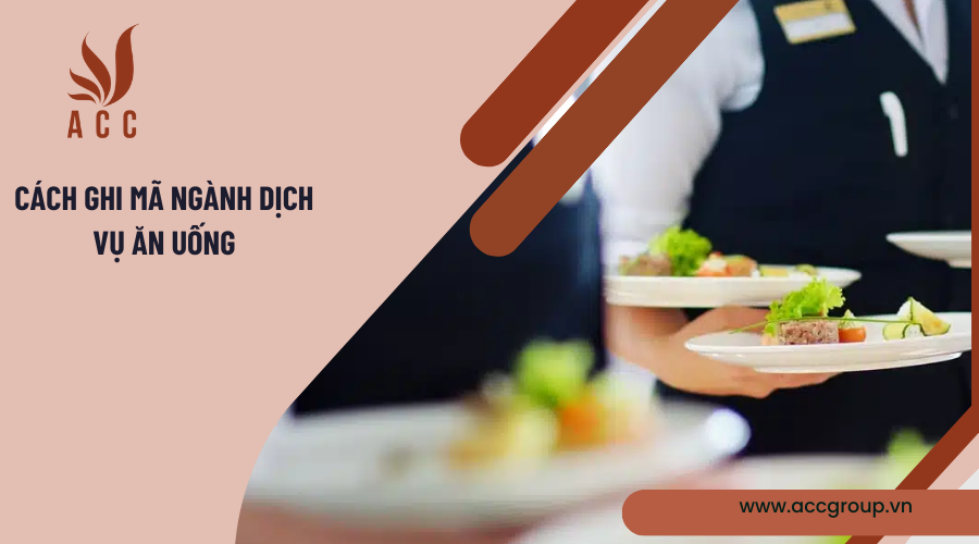 Cách ghi mã ngành dịch vụ ăn uống