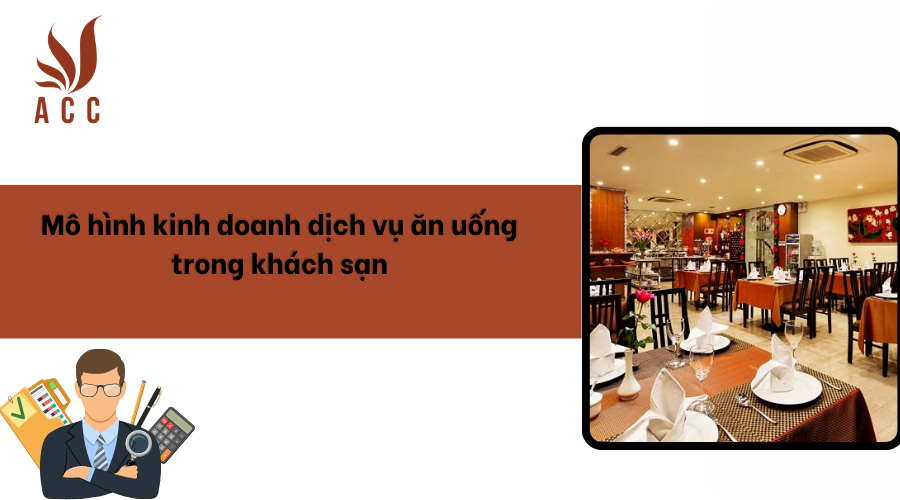 Mô hình kinh doanh dịch vụ ăn uống trong khách sạn