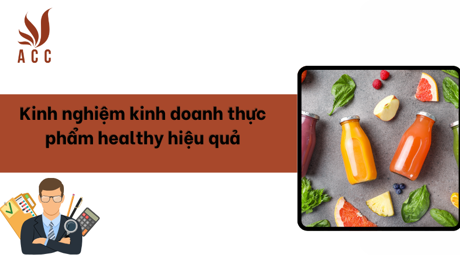 Kinh nghiệm kinh doanh thực phẩm healthy hiệu quả