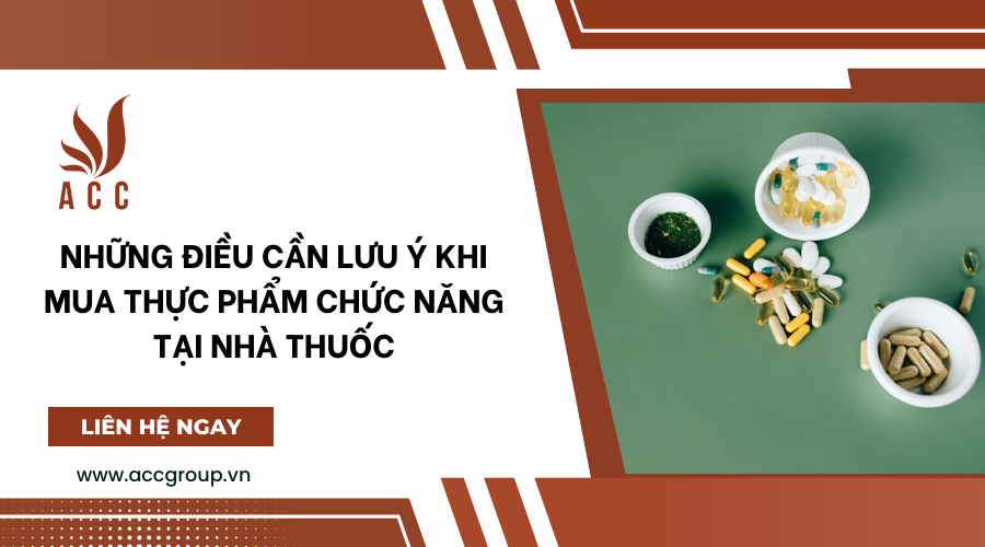 Những điều cần lưu ý khi mua thực phẩm chức năng tại nhà thuốc