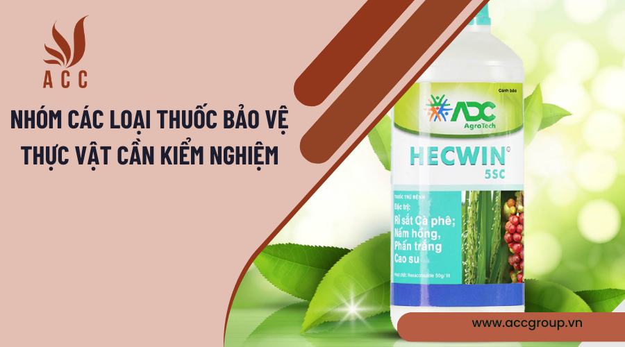 Nhóm các loại thuốc bảo vệ thực vật cần kiểm nghiệm