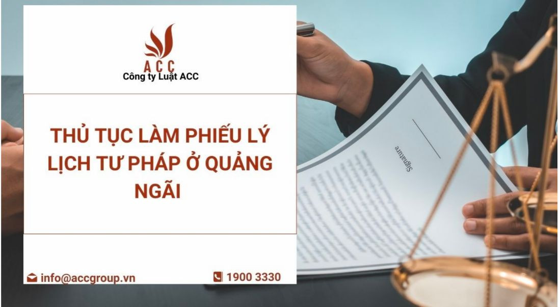 Thủ tục làm Phiếu Lý lịch tư pháp ở Quảng Ngãi