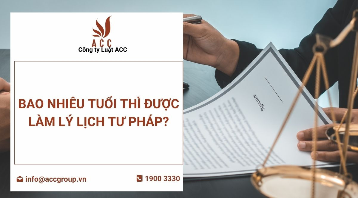 bao-nhieu-tuoi-thi-duoc-lam-ly-lich-tu-phap