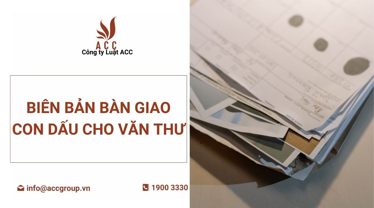 Biên bản bàn giao con dấu cho văn thư