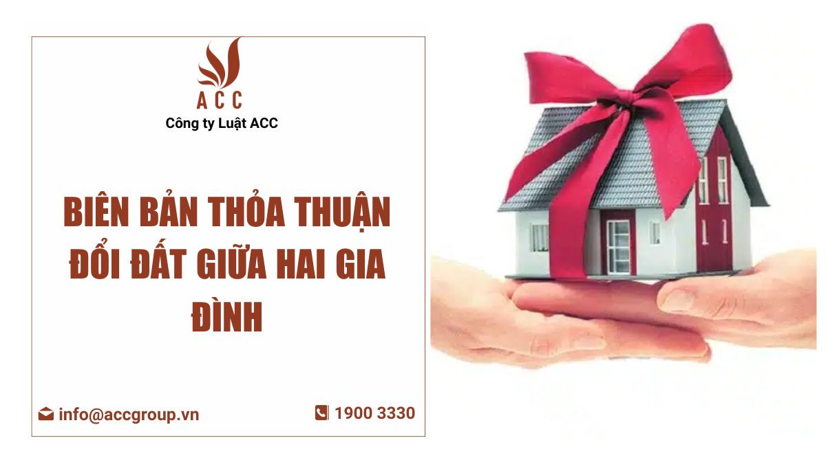 Biên bản thỏa thuận đổi đất giữa hai gia đình