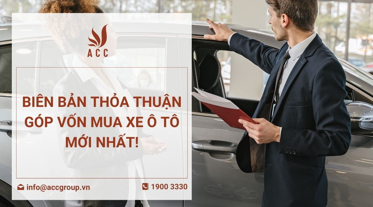 Biên bản thỏa thuận góp vốn mua xe ô tô mới nhất!