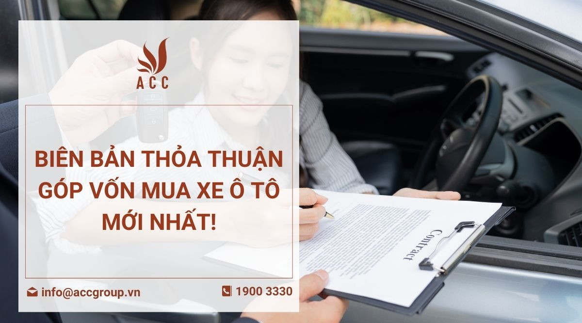 Biên bản thỏa thuận góp vốn mua xe ô tô mới nhất!