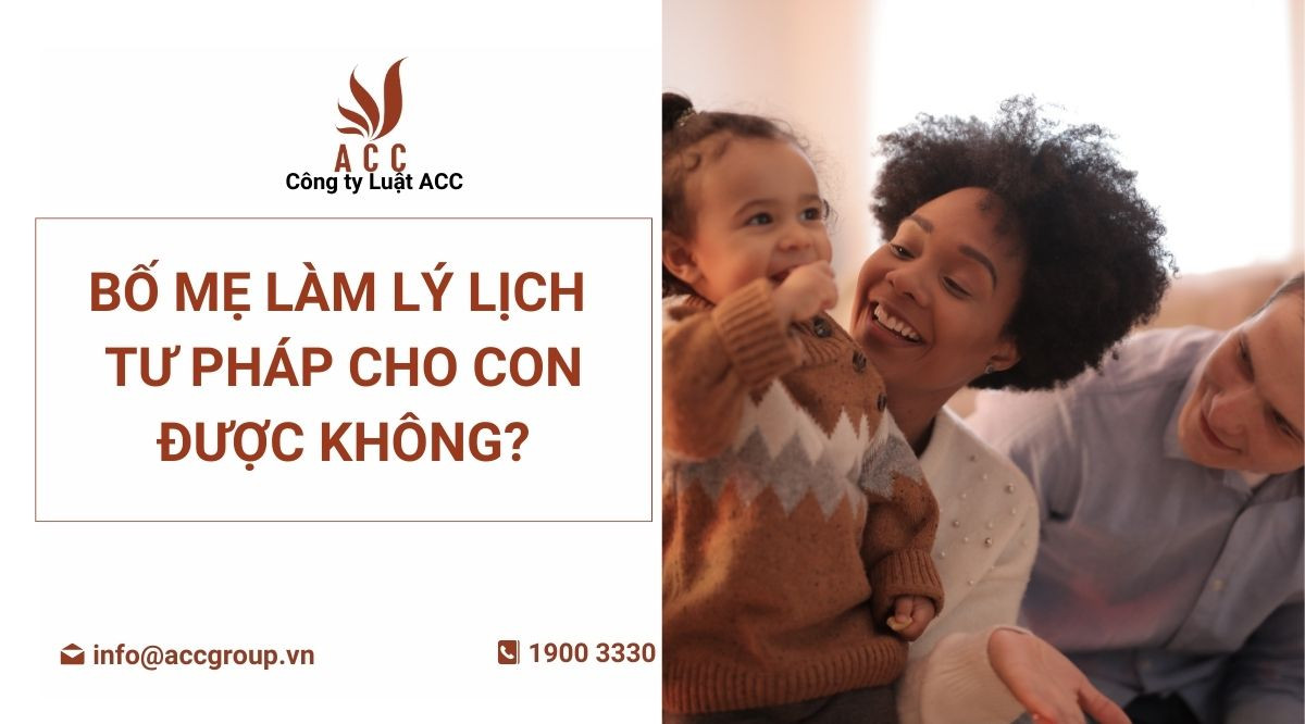 bo-me-lam-ly-lich-tu-phap-cho-con-duoc-khong