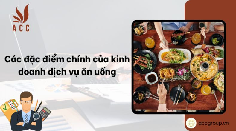 Các đặc điểm chính của kinh doanh dịch vụ ăn uống