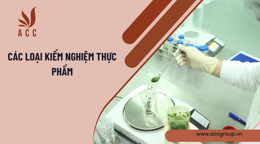 Các loại kiểm nghiệm thực phẩm