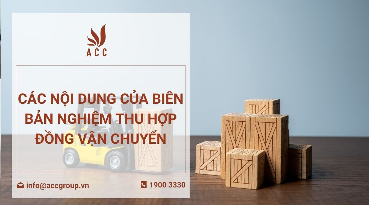 Các nội dung của biên bản nghiệm thu hợp đồng vận chuyển