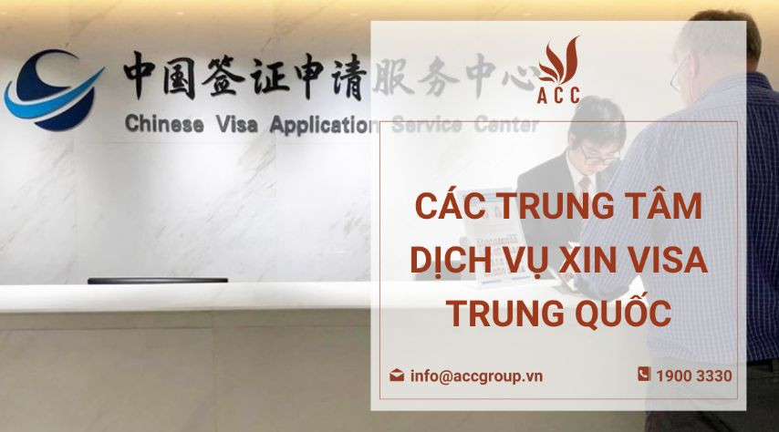 Các trung tâm dịch vụ xin visa Trung Quốc