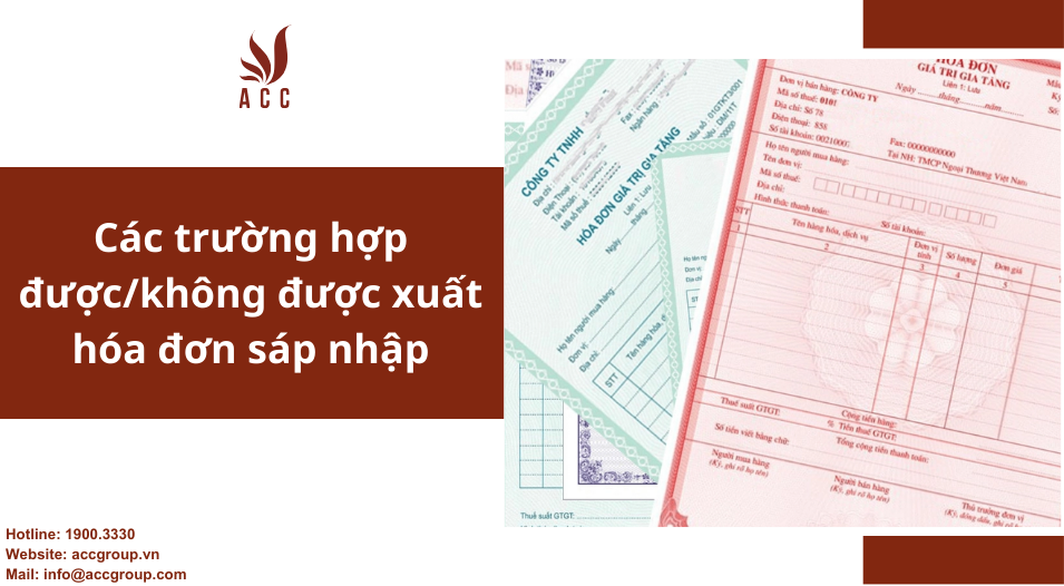 Các trường hợp được/không được xuất hóa đơn sáp nhập