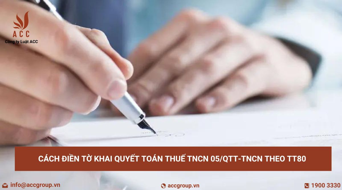 Cách điền tờ khai quyết toán thuế TNCN 05/QTT-TNCN theo TT80