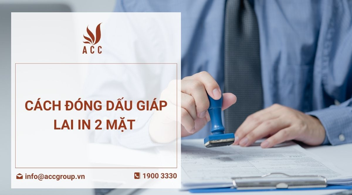 Cách đóng dấu giáp lai in 2 mặt