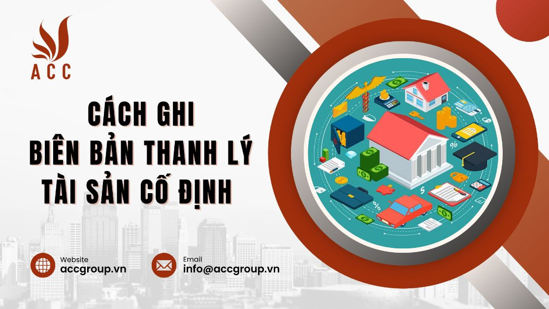 Cách ghi biên bản thanh lý tài sản cố định