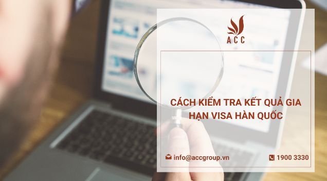 Cách kiểm tra kết quả gia hạn visa Hàn Quốc