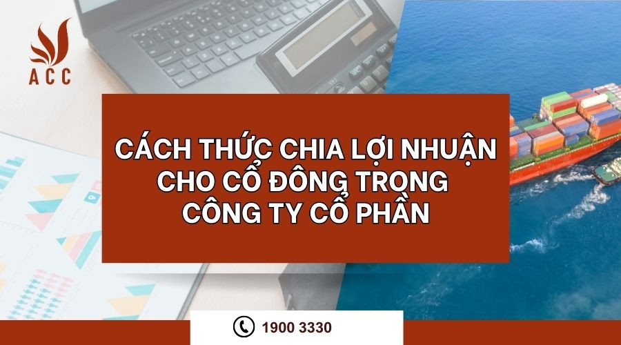 Cách thức chia lợi nhuận cho cổ đông trong công ty cổ phần