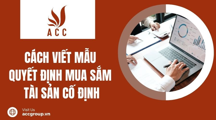 Cách viết mẫu quyết định mua sắm tài sản cố định