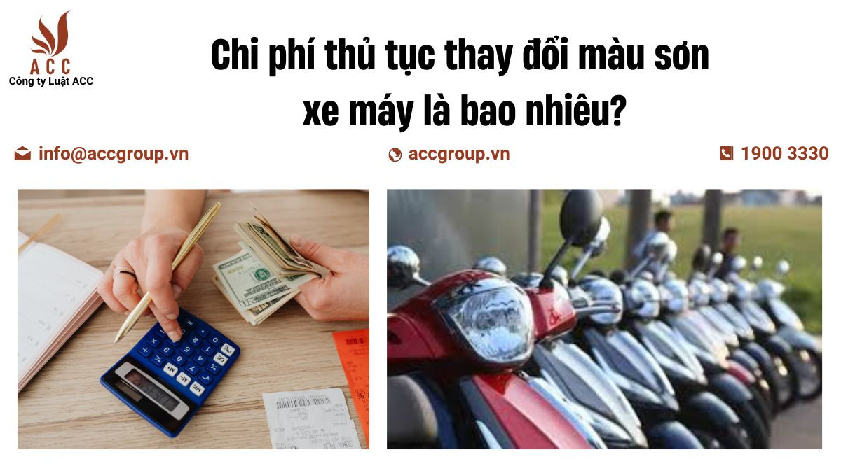 Chi phí thủ tục thay đổi màu sơn xe máy là bao nhiêu?