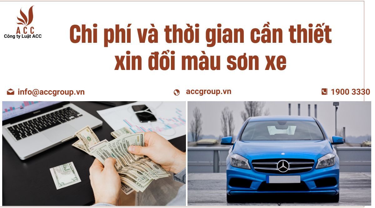 Chi phí và thời gian cần thiết xin đổi màu sơn xe