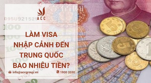 Làm visa nhập cảnh đến Trung Quốc bao nhiêu tiền