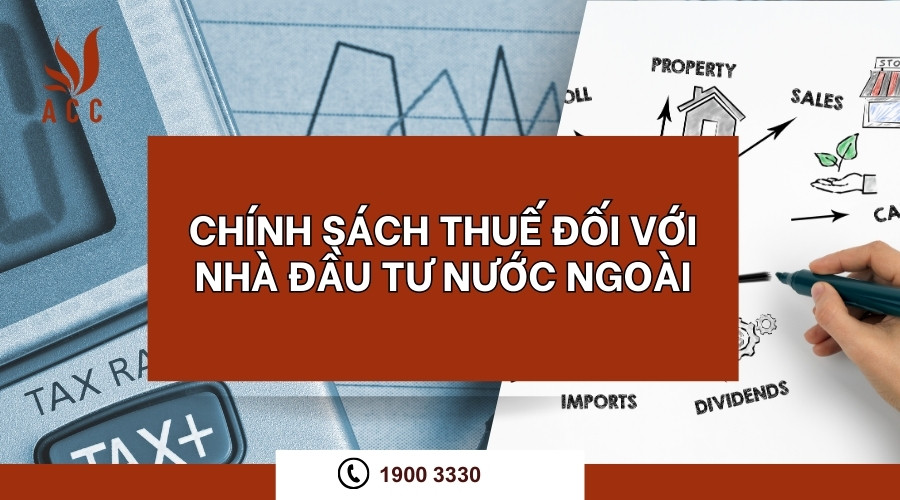 Chính sách thuế đối với nhà đầu tư nước ngoài