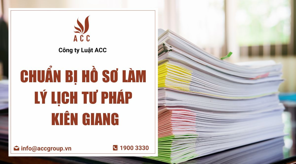 chuan-bi-ho-so-lam-ly-lich-tu-phap-kien-giang