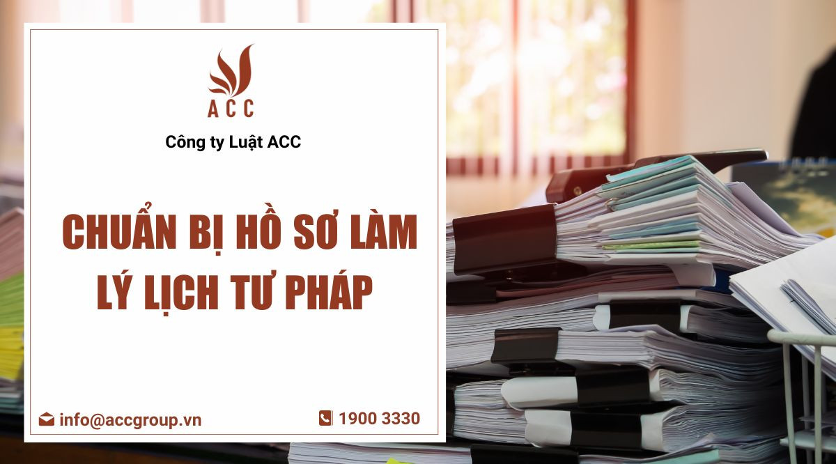 chuan-bi-ho-so-lam-ly-lich-tu-phap