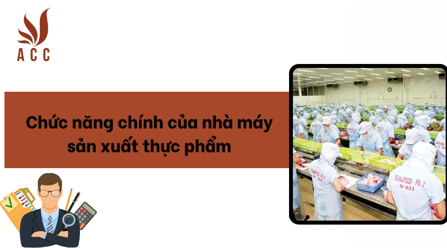 Chức năng chính của nhà máy sản xuất thực phẩm