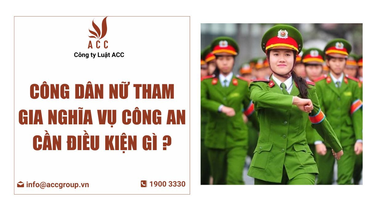 Công dân nữ tham gia nghĩa vụ công an cần điều kiện gì ?