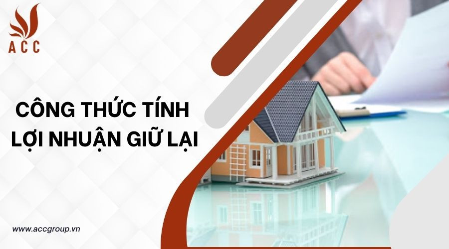 Công thức tính lợi nhuận giữ lại